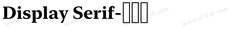 Display Serif字体转换 Display Serif字体转换